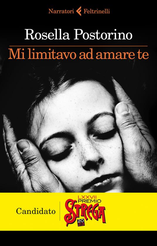 mi limitavo ad amare te. rosella postorino.jpg